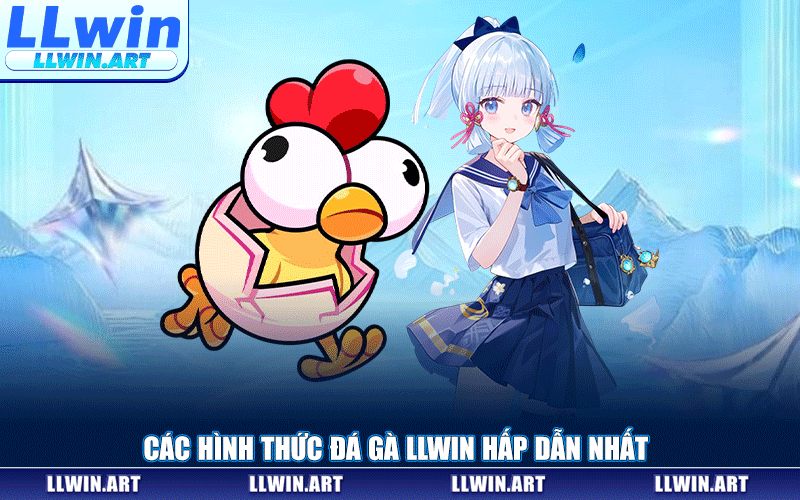 Các Hình Thức Đá Gà LLWIN Hấp Dẫn Nhất