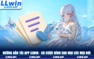 Tải App LLWIN – Trải Nghiệm Cá Cược Đỉnh Cao Mọi Lúc Mọi Nơi